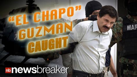 Drug Lord Captured Details Of The Arrest Of Mexican Kingpin Joaquín
