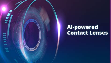 What Are Ai Powered Contact Lenses How Does It Work By Nathan