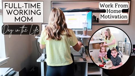 Day In The Life Of A Working Mom Productive Work From Home Routine