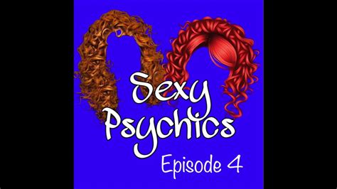 Sexy Psychics Podcast Episode Youtube