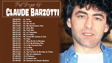 Claude Barzotti Album Complet ♥♥ Best Of Claude Barzotti 2019 ♥♥ Claude Barzotti Greatest Hits