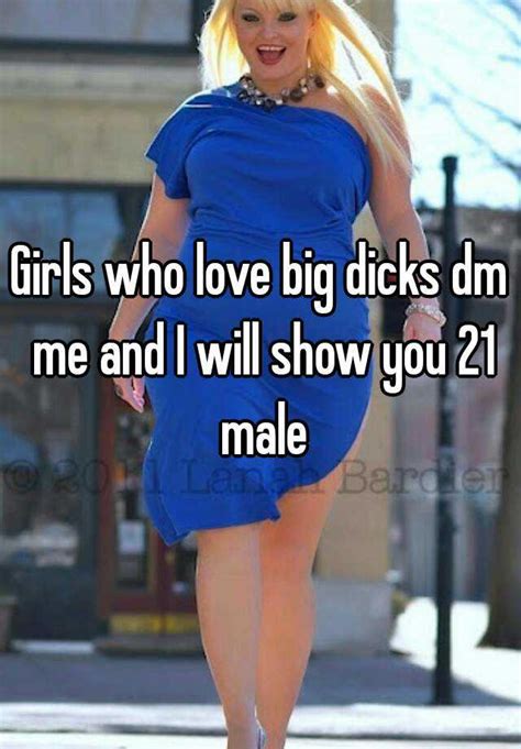 Girls Who Love Big Dicks Dm Me And I Will Show You 21 Male