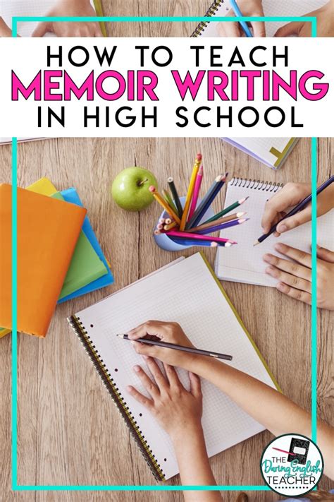 How To Teach Memoir Writing In High School The Daring English Teacher