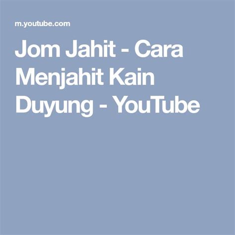 Amat jarang sekali para penjahit menjahit jalur tersebut secara melintang. Jom Jahit - Cara Menjahit Kain Duyung - YouTube | Cara, Youtube, Sewing