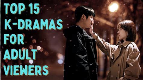 Top 15 Best Korean Dramas For Adult Viewers Mature Story Line