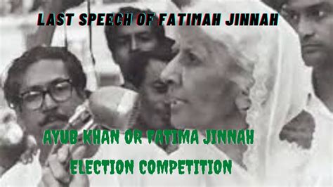 Fatima Jinnah Last Speechfatima Jinnah Parkfatima Jinnah And Ayub