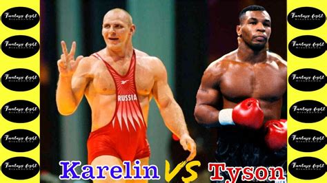 Mike Iron Tyson Vs Alexandr The Great Karelin Boxing Vs Wrestling