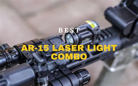 Top Picks For The Best Ar 15 Light And Laser Enhance Your Shooting