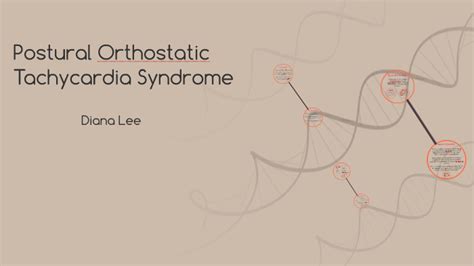 Postural Orthostatic Tachycardia Syndrome By Diana Lee On Prezi