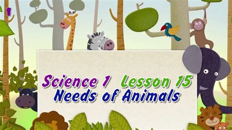 Grade 1 Science Needs Of Animals Youtube