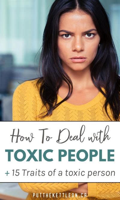 Traits Of A Toxic Person How To Deal With Them Put The Kettle On