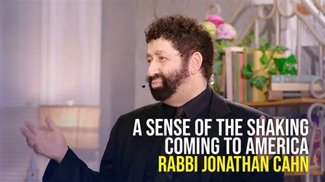 A Sense Of The Shaking Coming To America Rabbi Jonathan Cahn On The