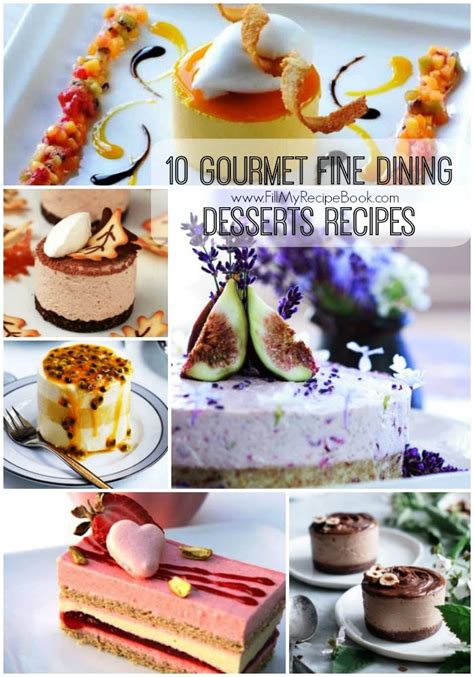 Try our 10 easy plating hacks for the ultimate fancy dessert! 10 Gourmet Fine Dining Desserts Recipes - Fill My Recipe Book