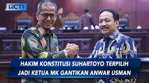 Suhartoyo Terpilihjadi Ketua Mk Baru Gantikan Anwar Usman Sis
