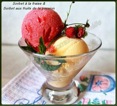 La Table Lorraine D Amelie Sorbet Fraise Et Sorbet Aux Fruits De La Passion Sorbet Aux Fruits