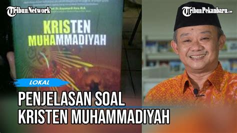 Penjelasan Profesor Abdul Muti Soal Istilah Kristen Muhammadiyah Youtube