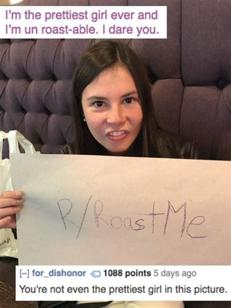 20 people who asked to be roasted and got obliterated roast jokes funny roasts roast me reddit