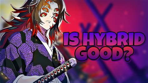 Is Hybrid Actually Good Demon Slayer Burning Ashes Youtube