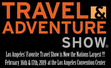 The Los Angeles Travel And Adventure Show 2019 Listen Journey Savor