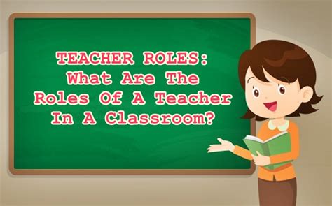 Teacher Roles What Are The Roles Of A Teacher In A Classroom