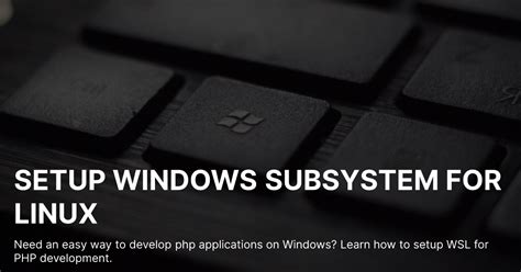 Setup Windows Subsystem For Linux Daim