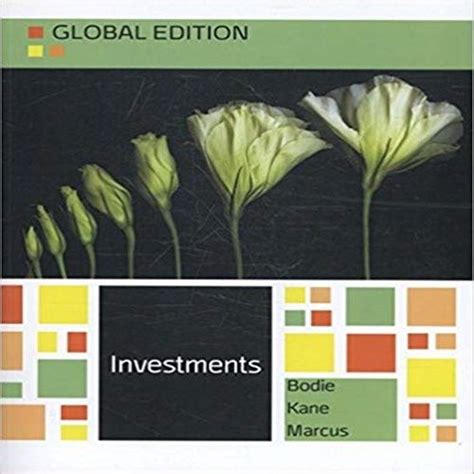 Essentials Of Investments 10th Edition Solutions Pdf - Solution Manual for Investments Global Edition 10th Edition by Bodie
