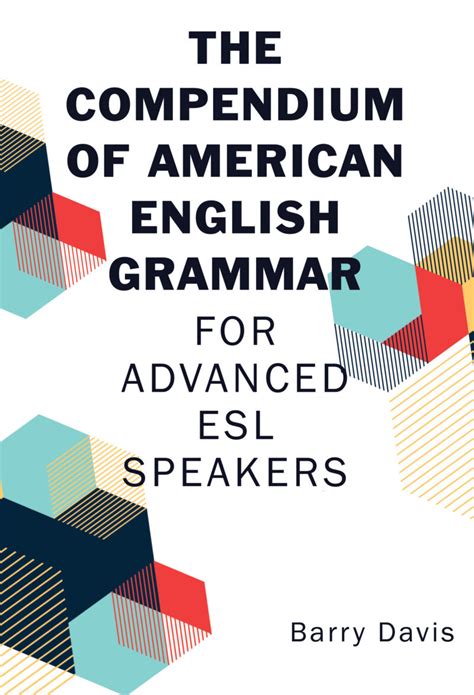 The Compendium Of American English Grammar For Advanced Esl Speakers
