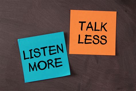 Talk Less Listen More