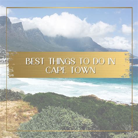 Things To Do In Cape Town As Recommended By A Local