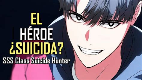 ¿EL HÉROE SUICIDA ESTÁ ROTISIMO? |SSS Class Suicide Hunter| Novela