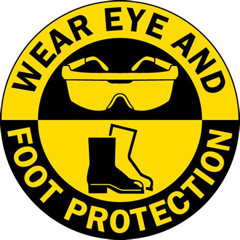 Wear Eye And Foot Protection Floor Sign Save 10 Instantly