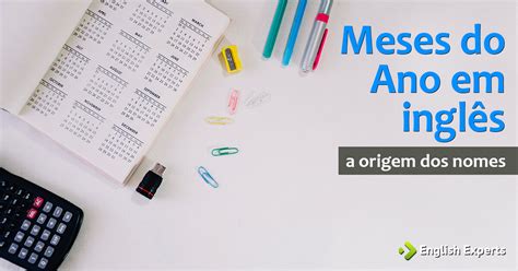Escriba la cantidad que desea convertir y presione el botón convertir. A origem dos Meses do Ano em inglês - English Experts