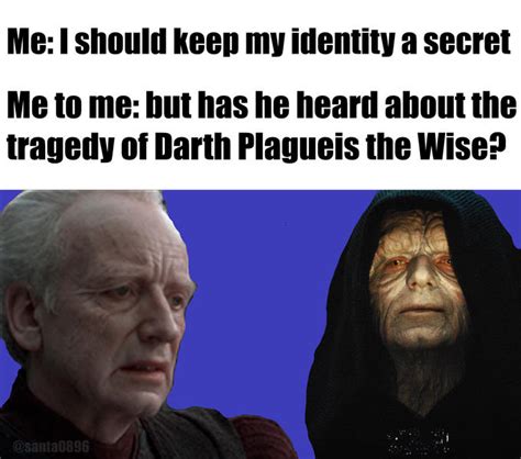the tragedy of darth plagueis the wise know your meme