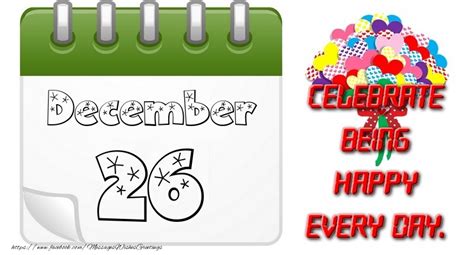 Greetings Cards Of 26 December December 26celebrate Being Happy Every