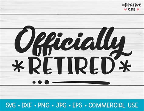 Officially Retired Svg Vector Cutting File Cute Retirement Etsy
