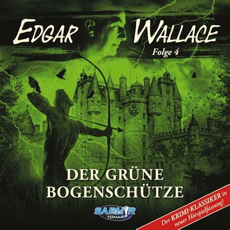 Der Grüne Bogenschütze Von Edgar Wallace Hörbuch Download