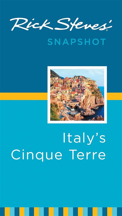 Rick Steves Snapshot Italys Cinque Terre Steves Rick 9781598806847