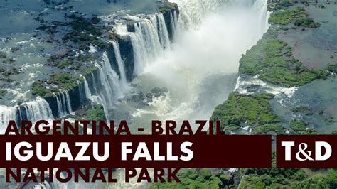 Iguazu Falls National Park 🇦🇷 Argentina 🇧🇷 Brasil Youtube