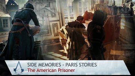 Assassin S Creed Unity Paris Stories The American Prisoner Youtube