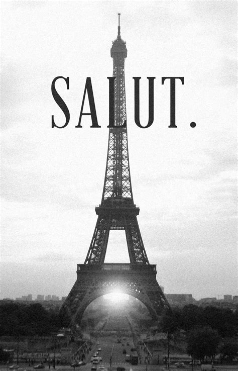 Au Revoir Paris Meaning - Salut. Paris. | Romantic paris, Tour eiffel, Paris eiffel tower