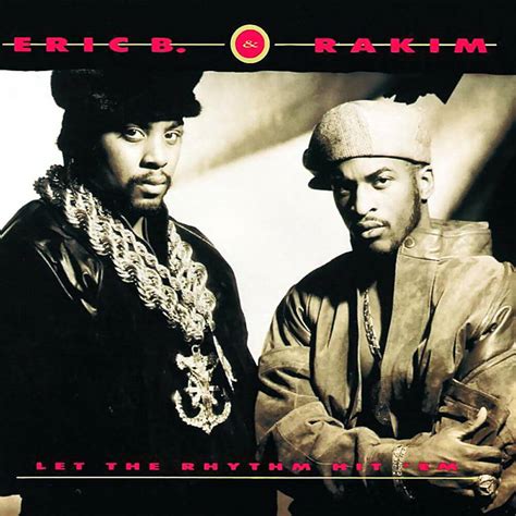 Eric B And Rakim Let The Rhythm Hit Em 1990 Hip Hop Golden Age Hip