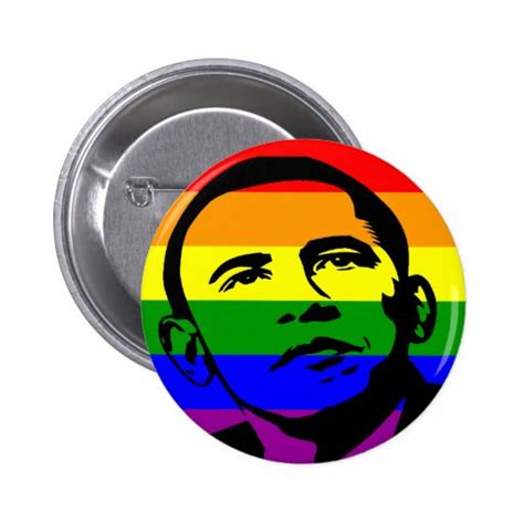 Obama Gay Pride Button Zazzle