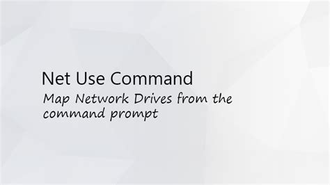 How To Use Net Use Command To Map Network Drive