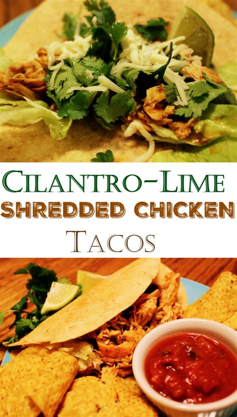 Just before serving, place topping ingredients in individual serving dishes. Cilantro Lime Shredded Chicken Tacos Recipe