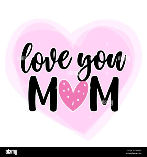 I Love You Mom Happy Mothers Day Lettering Handmade Calligraphy