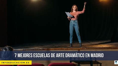 7 Mejores Escuelas De Arte Dramático En Madrid ¿cuánto Cuestan