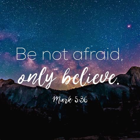 Be Not Afraid Only Believe Mark 536 Lds Quotes