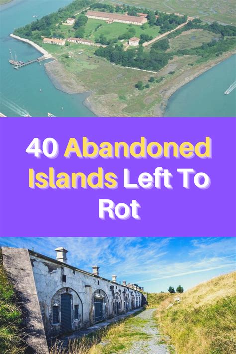 40 Abandoned Islands Left To Rot