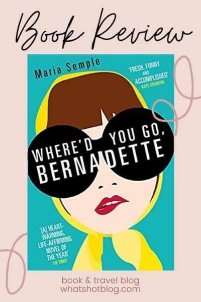 book review where d you go bernadette by maria semple