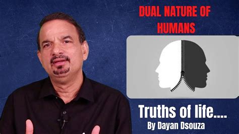 Two Faced Nature Of Humans Truths Of Life By Dayan Dsouza Youtube